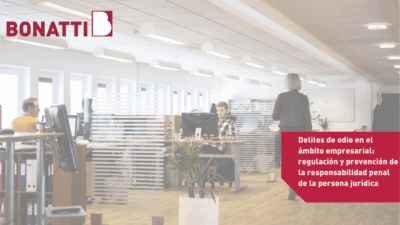 Delitos de odio en el ámbito empresarial: regulación y prevención de la responsabilidad penal de la persona jurídica